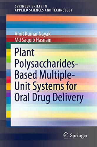 9789811067839: Plant Polysaccharides-Based Multiple-Unit Systems for Oral Drug Delivery (SpringerBriefs in Applied Sciences and Technology)