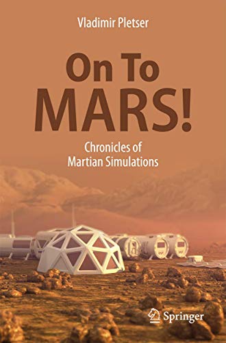 Stock image for On To Mars! : Chronicles of Martian Simulations for sale by Chiron Media