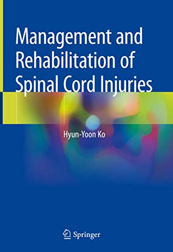 Stock image for Management and Rehabilitation of Spinal Cord Injuries for sale by Bibliomadness