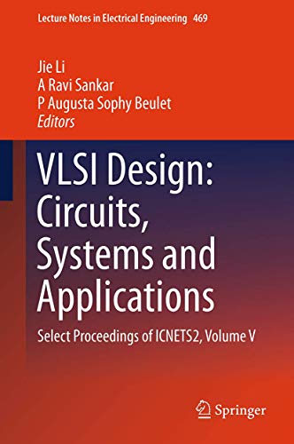 Stock image for VLSI Design: Circuits, Systems and Applications: Select Proceedings of ICNETS2, Volume V (Lecture Notes in Electrical Engineering, Band 469) for sale by medimops