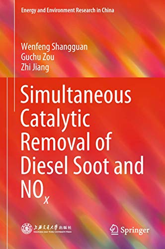 Stock image for Simultaneous Catalytic Removal of Diesel Soot and NOx (Energy and Environment Research in China) for sale by Big River Books
