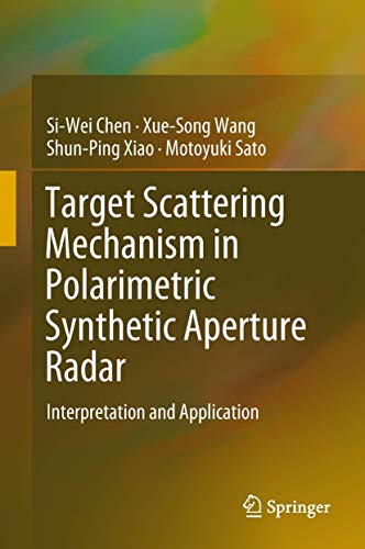 Beispielbild fr Target Scattering Mechanism in Polarimetric Synthetic Aperture Radar : Interpretation and Application zum Verkauf von Buchpark