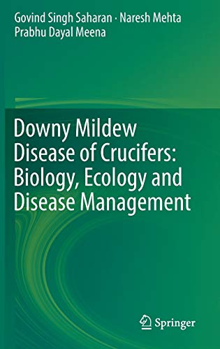 Beispielbild fr Downy Mildew Disease of Crucifers: Biology, Ecology and Disease Management zum Verkauf von SpringBooks