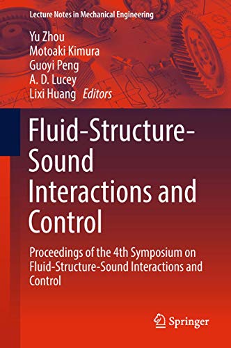 9789811075414: Fluid-Structure-Sound Interactions and Control: Proceedings of the 4th Symposium on Fluid-Structure-Sound Interactions and Control (Lecture Notes in Mechanical Engineering)