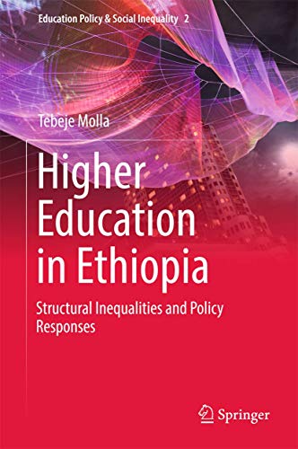 Stock image for Higher Education in Ethiopia: Structural Inequalities and Policy Responses (Education Policy & Social Inequality, 2) for sale by Lucky's Textbooks