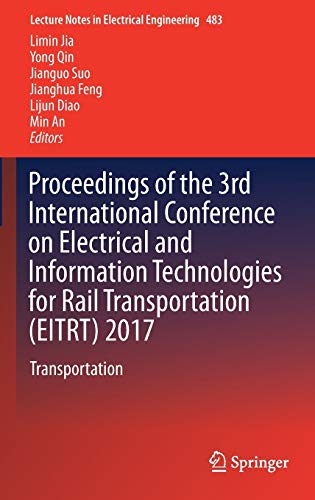 Stock image for Proceedings of the 3rd International Conference on Electrical and Information Technologies for Rail Transportation (EITRT) 2017. Transportation. for sale by Gast & Hoyer GmbH