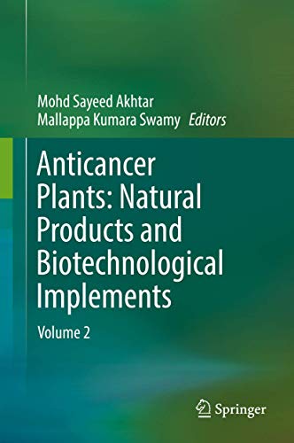 Stock image for ANTICANCER PLANTS: NATURAL PRODUCTS AND BIOTECHNOLOGICAL IMPLEMENTS-VOLUME 2 for sale by Books Puddle