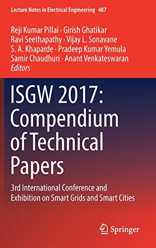 Imagen de archivo de ISGW 2017: Compendium of Technical Papers. 3rd International Conference and Exhibition on Smart Grids and Smart Cities. a la venta por Gast & Hoyer GmbH