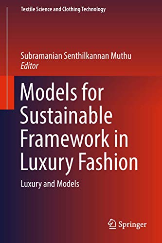 9789811082849: Models for Sustainable Framework in Luxury Fashion: Luxury and Models (Textile Science and Clothing Technology)