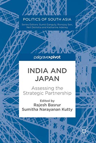 Stock image for India and Japan: Assessing the Strategic Partnership (Politics of South Asia) for sale by GF Books, Inc.