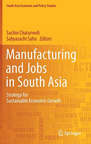 Stock image for Manufacturing and Jobs in South Asia : Strategy for Sustainable Economic Growth for sale by Ria Christie Collections