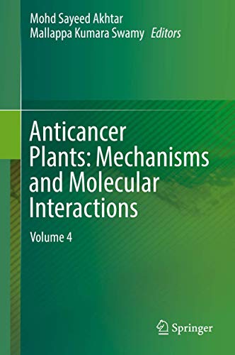 Stock image for Anticancer Plants: Mechanisms and Molecular Interactions: Volume 4 for sale by MusicMagpie