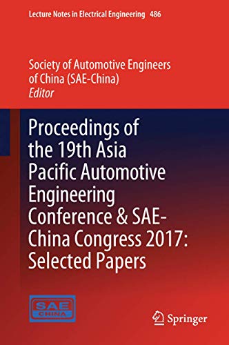 Stock image for Proceedings of the 19th Asia Pacific Automotive Engineering Conference & SAE-China Congress 2017: Selected Papers. for sale by Antiquariat im Hufelandhaus GmbH  vormals Lange & Springer