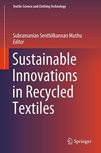 Beispielbild fr Sustainable Innovations in Recycled Textiles (Textile Science and Clothing Technology) zum Verkauf von SpringBooks