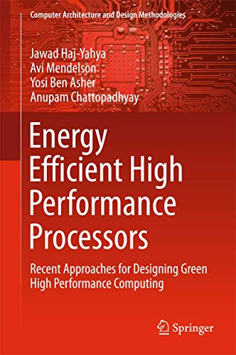 Beispielbild fr Energy Efficient High Performance Processors. Recent Approaches for Designing Green High Performance Computing. zum Verkauf von Gast & Hoyer GmbH