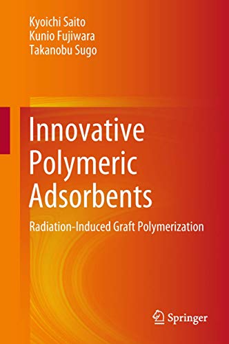 Immagine dell'editore per Innovative Polymeric Adsorbents: Radiation-Induced Graft Polymerization venduto da Bahamut Media