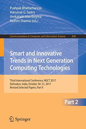 Beispielbild fr Smart and Innovative Trends in Next Generation Computing Technologies: Third International Conference, Ngct 2017, Dehradun, India, October 30-31, 2017 zum Verkauf von ThriftBooks-Atlanta