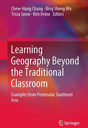 Imagen de archivo de Learning Geography Beyond the Traditional Classroom. Examples from Peninsular Southeast Asia. a la venta por Antiquariat im Hufelandhaus GmbH  vormals Lange & Springer