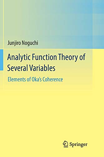 9789811091247: Analytic Function Theory of Several Variables: Elements of Oka’s Coherence