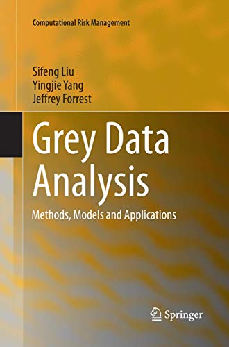 Beispielbild fr Grey Data Analysis: Methods, Models and Applications (Computational Risk Management) zum Verkauf von Ria Christie Collections
