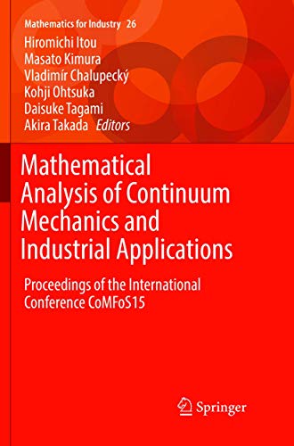 9789811096723: Mathematical Analysis of Continuum Mechanics and Industrial Applications: Proceedings of the International Conference CoMFoS15 (Mathematics for Industry, 26)