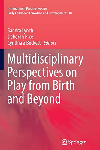 9789811096754: Multidisciplinary Perspectives on Play from Birth and Beyond