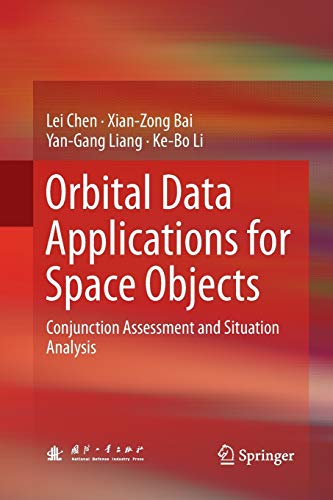 9789811097522: Orbital Data Applications for Space Objects: Conjunction Assessment and Situation Analysis