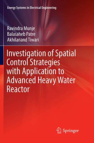 9789811097638: Investigation of Spatial Control Strategies with Application to Advanced Heavy Water Reactor