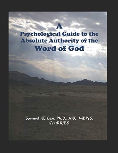 9789811124679: A Psychological Guide to the Absolute Authority of the Word of God