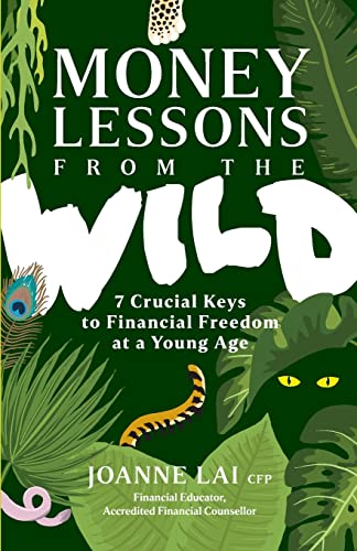 Beispielbild fr Money Lessons from the Wild: 7 Crucial Keys to Financial Freedom at a Young Age zum Verkauf von GreatBookPrices