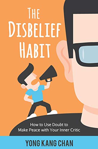 Beispielbild fr The Disbelief Habit : How to Use Doubt to Make Peace with Your Inner Critic zum Verkauf von Better World Books