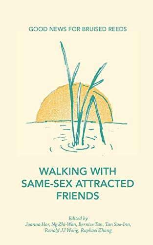9789811166600: Walking with Same-Sex Attracted Friends: Good News for Bruised Reeds: 1