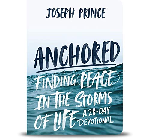 Stock image for Anchored: Finding Peace in the Storms of Life (A 28-Day Devotional) for sale by Goodwill of Colorado
