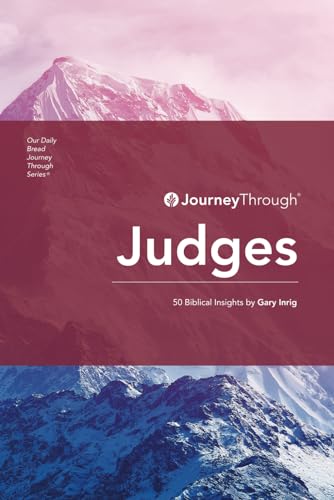 Beispielbild fr Journey Through Judges: 50 Biblical Insights by Gary Inrig (Journey Through Series: History) zum Verkauf von California Books