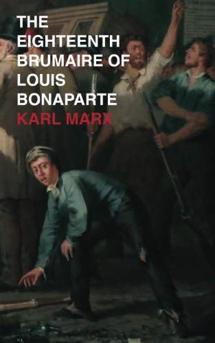 Beispielbild fr The Eighteenth Brumaire of Louis Bonaparte zum Verkauf von COLLINS BOOKS