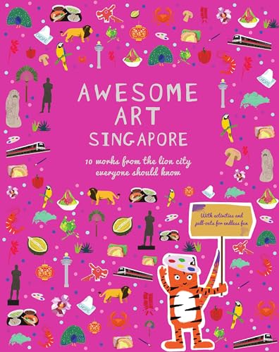 Stock image for Awesome Art Singapore: 10 Works from the Lion City Everyone Should Know for sale by Books Puddle