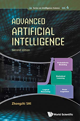 Stock image for Advanced Artificial Intelligence: 2nd Edition (Intelligence Science) for sale by Books From California