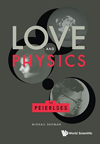 Beispielbild fr Love and Physics: The Peierlses zum Verkauf von PBShop.store US