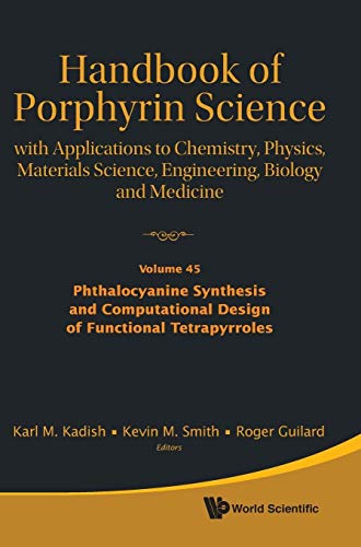 9789811201806: Handbook of Porphyrin Science: With Applications to Chemistry, Physics, Materials Science, Engineering, Biology and Medicine - Volume 45: ... Design of Functional Tetrapyrroles
