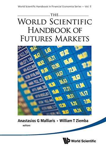 Stock image for The World Scientific Handbook of Futures Markets (World Scientific Handbook in Financial Economics) for sale by Books Unplugged