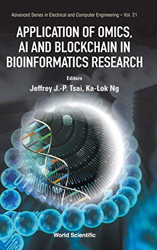 Beispielbild fr Application of Omics, AI and Blockchain in Bioinformatics Research (Advanced Series in Electrical and Computer Engineering) zum Verkauf von Books From California