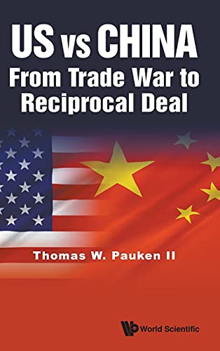 Stock image for US vs China: From Trade War to Reciprocal Deal for sale by suffolkbooks