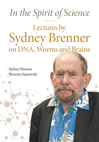 Imagen de archivo de In The Spirit Of Science: Lectures By Sydney Brenner On Dna, Worms And Brains a la venta por Lucky's Textbooks