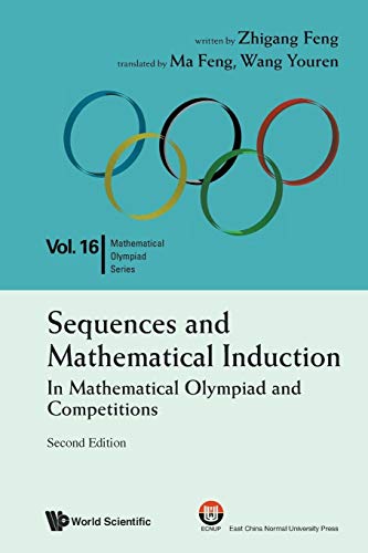 Stock image for Sequences And Mathematical Induction:In Mathematical Olympiad And Competitions (2Nd Edition) (Mathematical Olympiad, 16) for sale by GF Books, Inc.