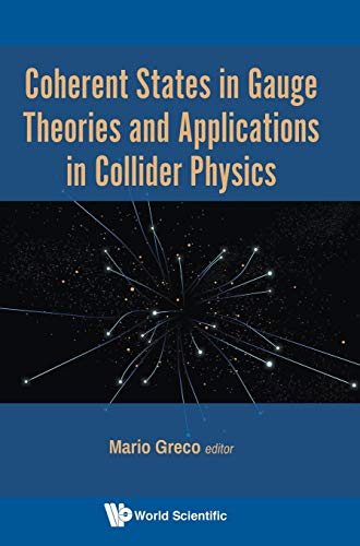 Stock image for Coherent States In Gauge Theories And Applications In Collider Physics for sale by Henffordd Books