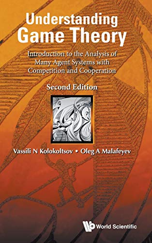 Stock image for Understanding Game Theory Introduction To The Analysis Of Many Agent Systems With Competition And Cooperation Introduction to the Analysis of Many Competition and Cooperation Second Edition for sale by PBShop.store US