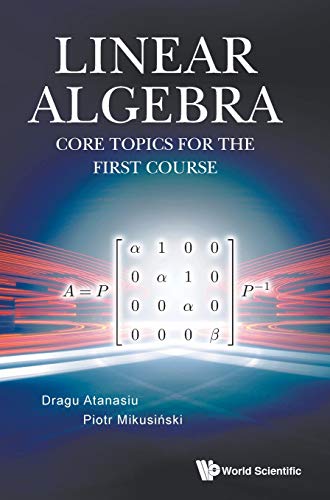 Stock image for Linear Algebra: Core Topics for the First Course for sale by suffolkbooks