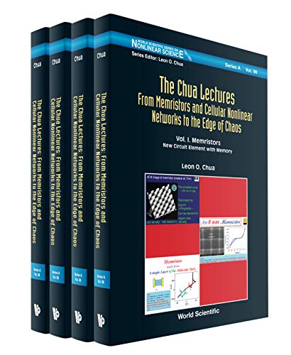 9789811215377: The Chua Lectures: From Memristors and Cellular Nonlinear Networks to the Edge of Chaos - In 4 Volumes (World Scientific Series on Nonlinear Science Series A): 98
