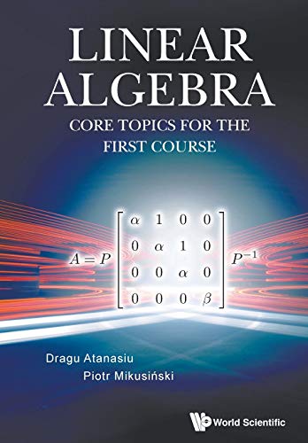 Stock image for Linear Algebra: Core Topics for the First Course for sale by Basi6 International