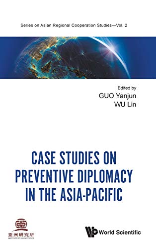 , Case Studies On Preventive Diplomacy In The Asia-pacific